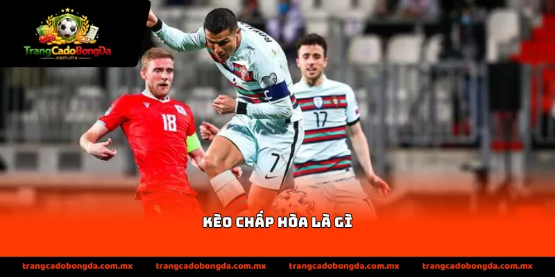 Kèo Chấp Hòa Là Gì