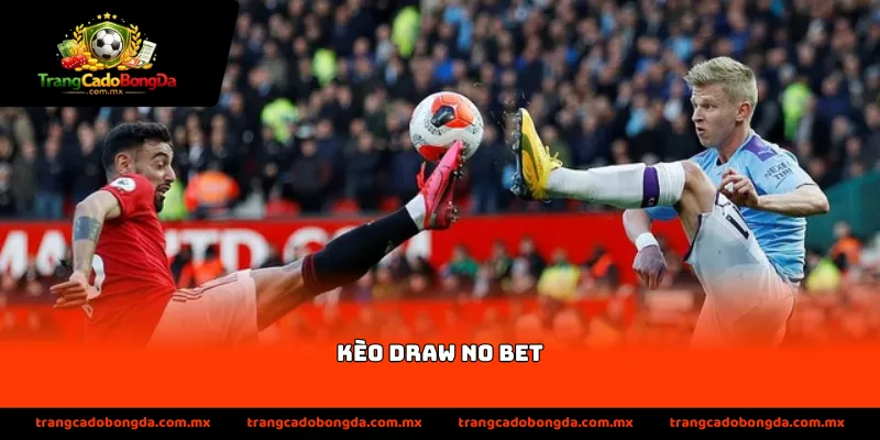 Kèo Draw No Bet